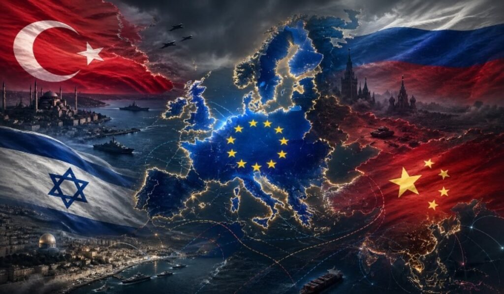 Η Ευρωπαϊκή Ένωση ανάμεσα σε Τουρκία, Ισραήλ, Ρωσία και Κίνα